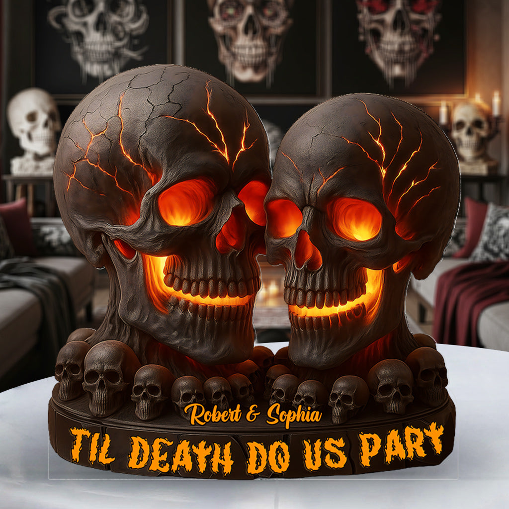 Til Death Do Us Part - Personalized Skull Custom Shaped Acrylic Plaque