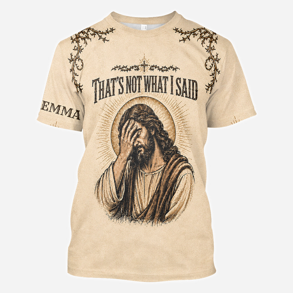 That's Not What I Said, Faith In God - Personalized Christian All Over Shirt