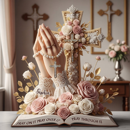 Pray On It Pray Over It Pray Through It - Personalized Christian Custom Shaped Acrylic Plaque