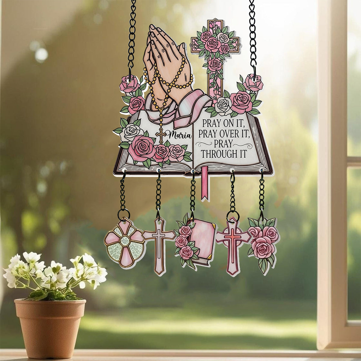 Pray On It Pray Over It Pray Through It - Personalized Christian Window Hanging Suncatcher With Charms