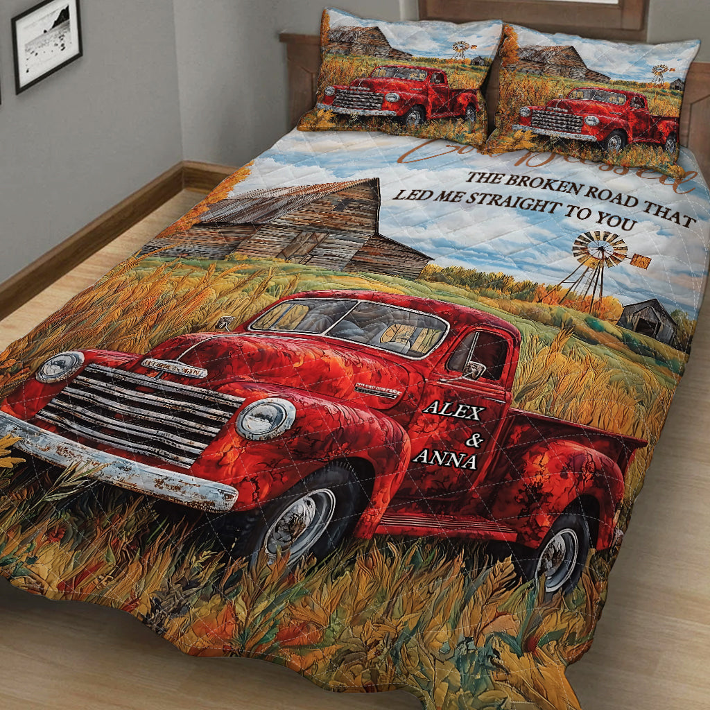 God Blessed The Broken Road That Led Me Straight To You - Personalized Farmer Quilt Set
