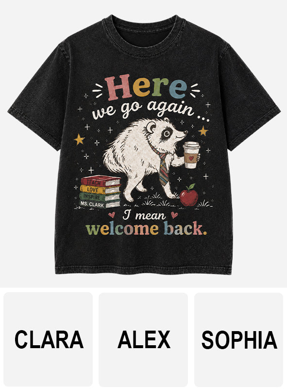 Here We Go Again Jimothy Vibes Back To School - Personalized Teacher T-shirt And Hoodie