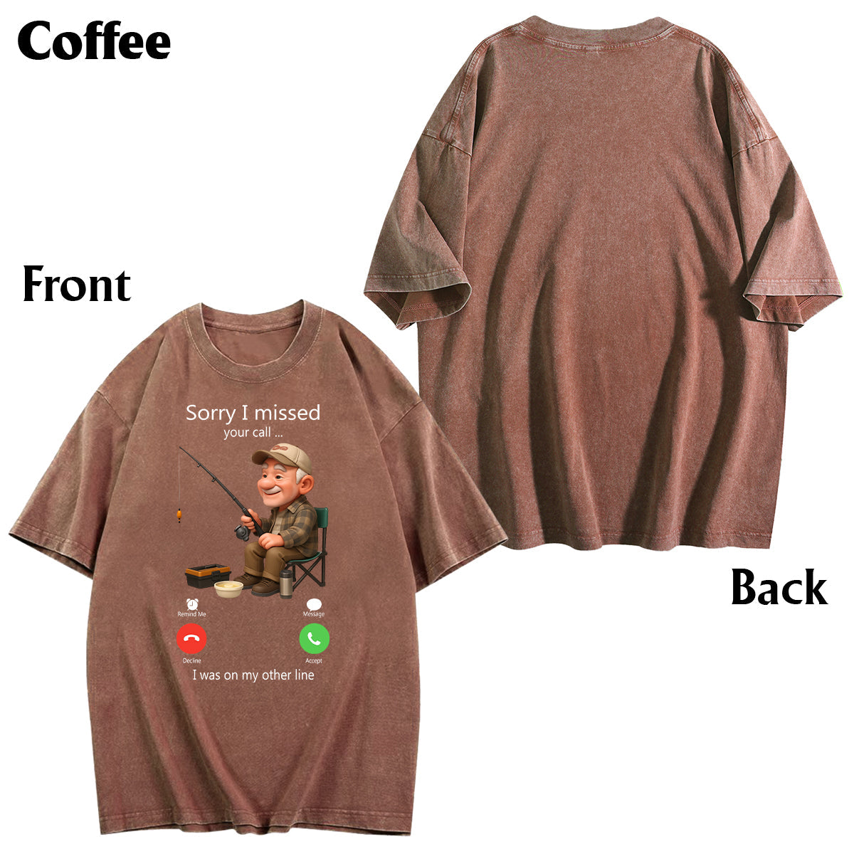 Sorry I Missed Your Call - Personalized Fishing Wash T-Shirt