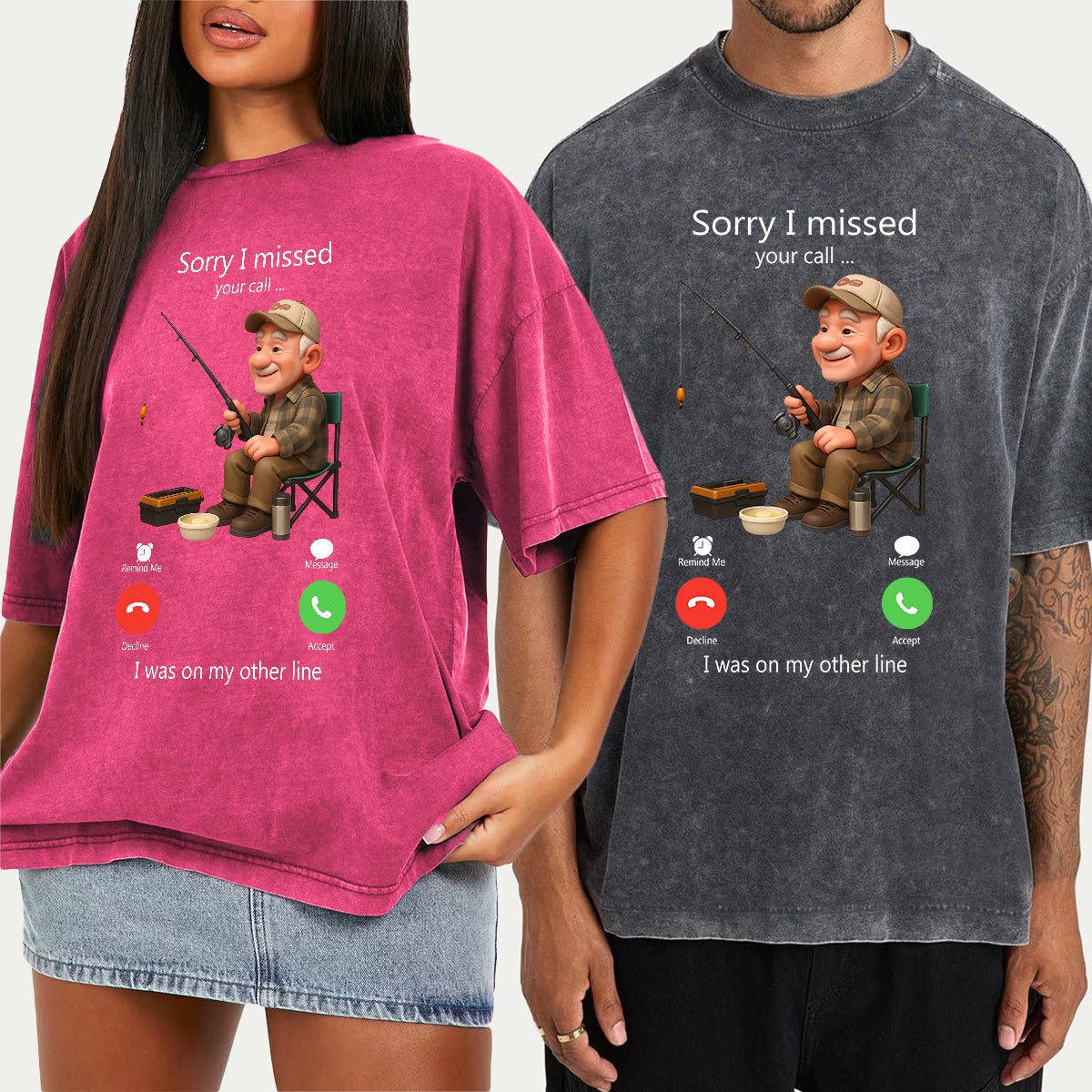 Sorry I Missed Your Call - Personalized Fishing Wash T-Shirt
