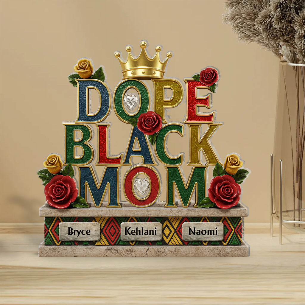 Dope Black Mom - Personalized Mother Custom Shaped Acrylic Plaque
