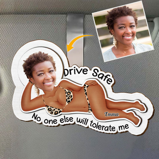 Drive Safe, No One Else Will Tolerate Me - Personalized Couple Shaped Car Visor Clip