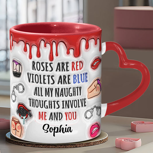 All My Naughty Thoughts Involve Me & You - Personalized Couple Heart Handle Mug