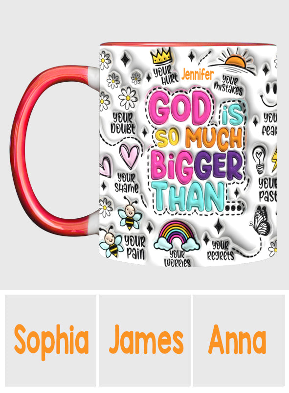 God Is So Much Bigger - Personalized Christian Accent Mug