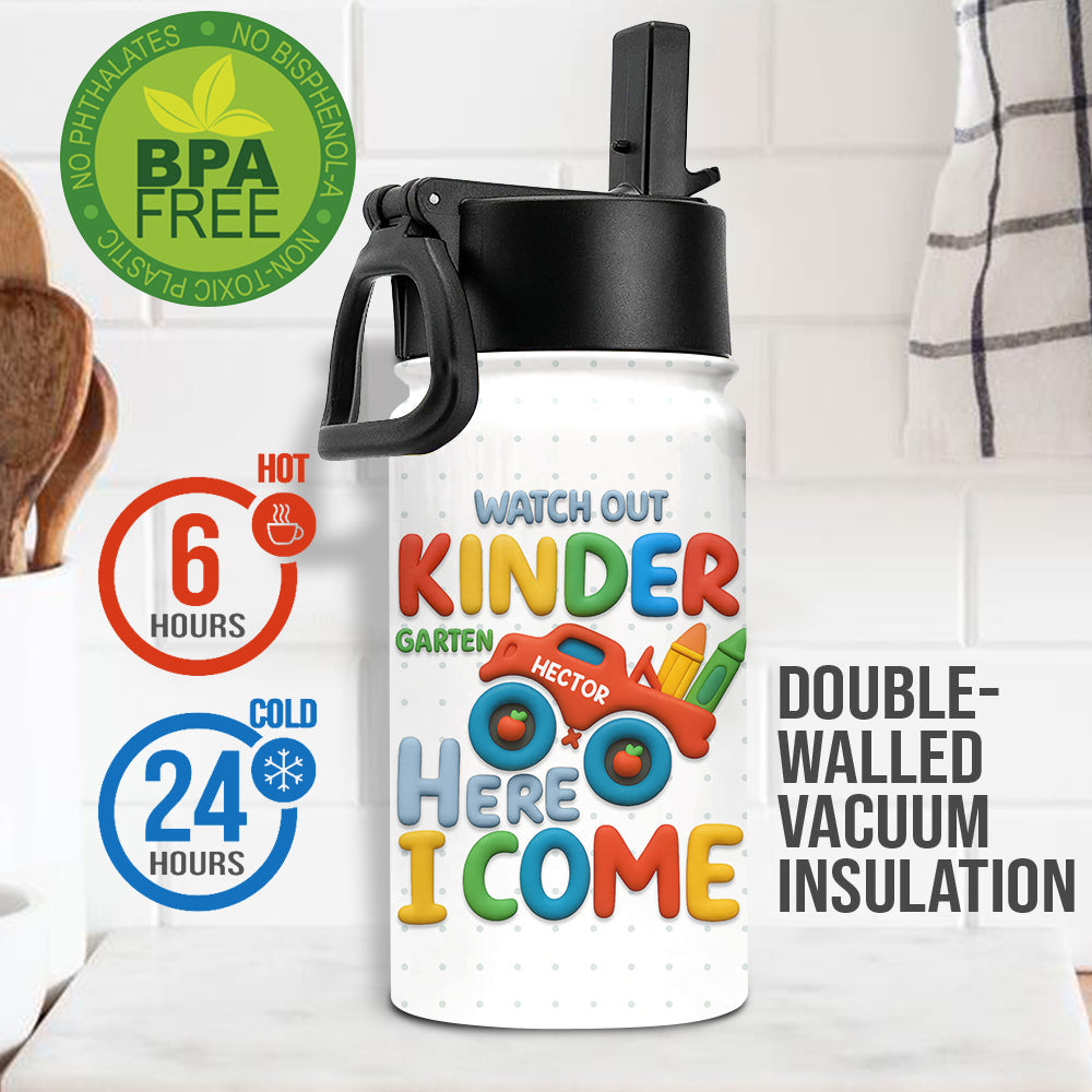 Watch Out Kindergarten Here I Come - Personalized Kid Kids Water Bottle