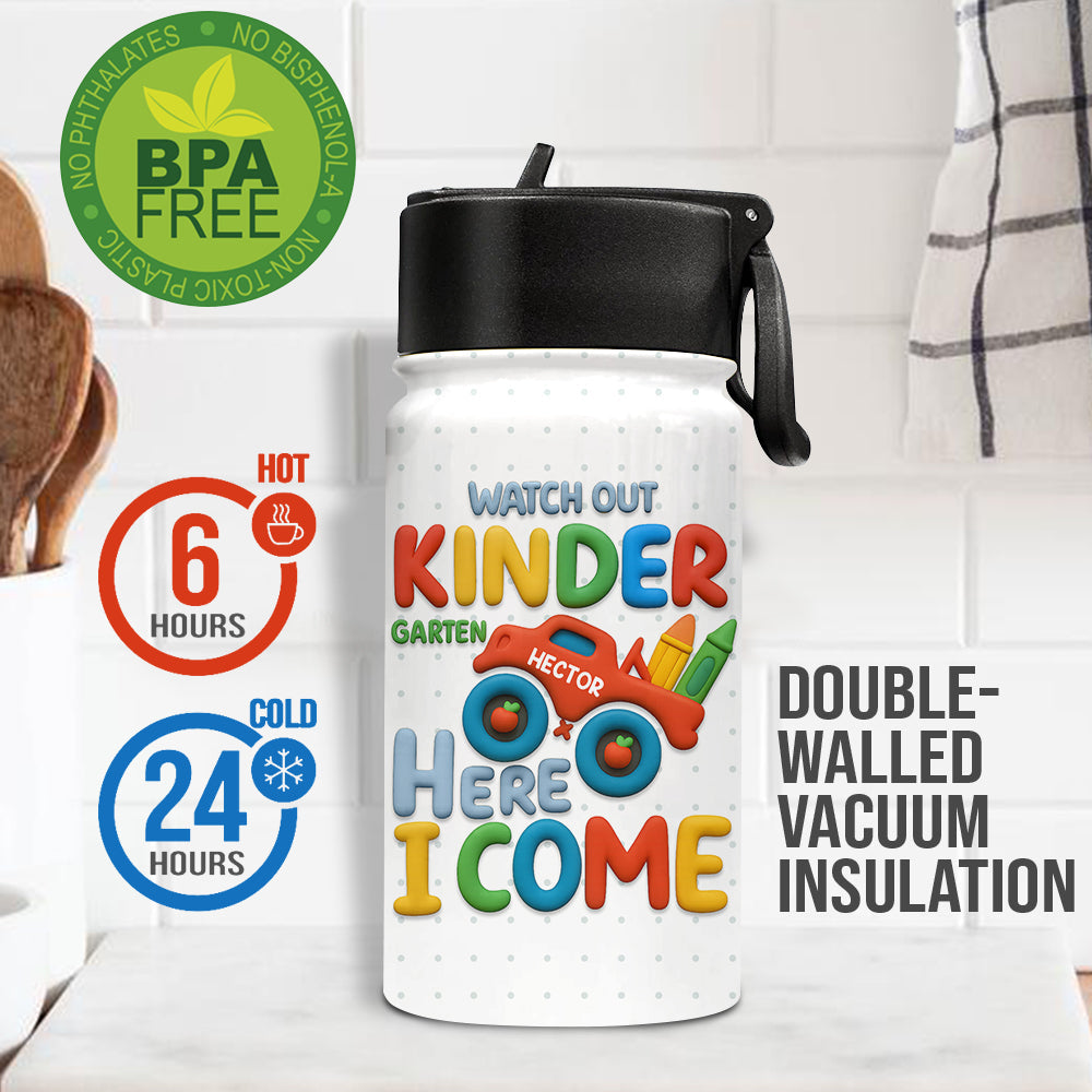 Watch Out Kindergarten Here I Come - Personalized Kid Kids Water Bottle