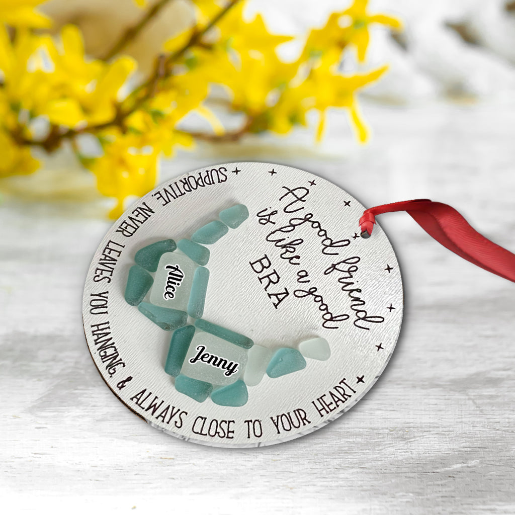 Good Friend Is Like A Good Bra - Personalized Bestie Ornament
