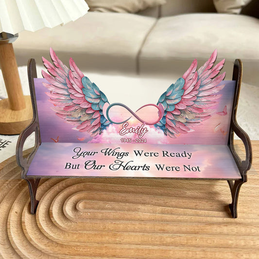 Your Wings Were Ready But Our Hearts Were Not - Personalized Memorial Wooden Bench