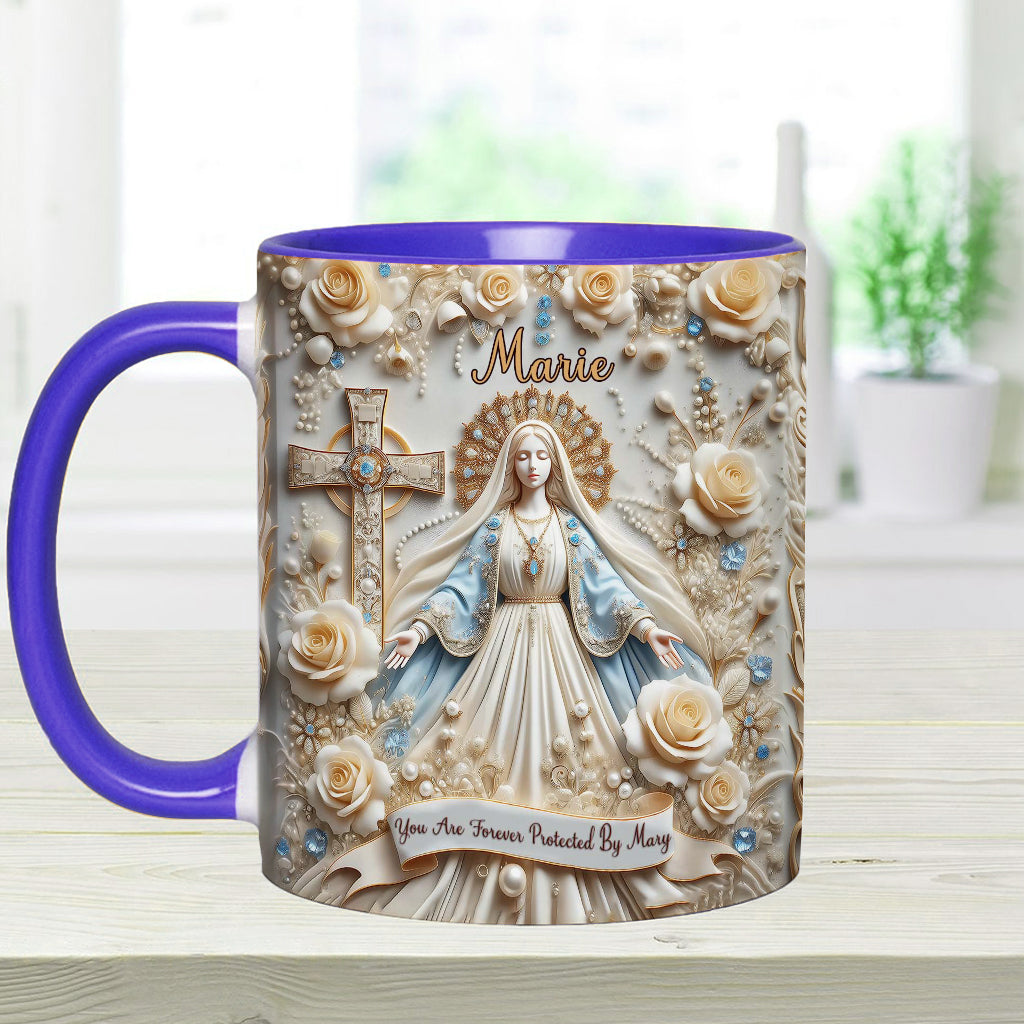 You Are Forever Protected By Mary - Personalized Christian Accent Mug