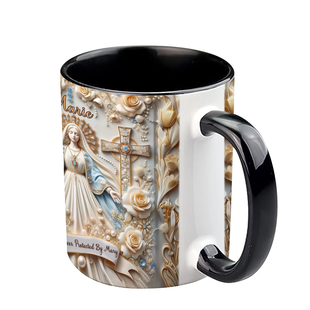 You Are Forever Protected By Mary - Personalized Christian Accent Mug