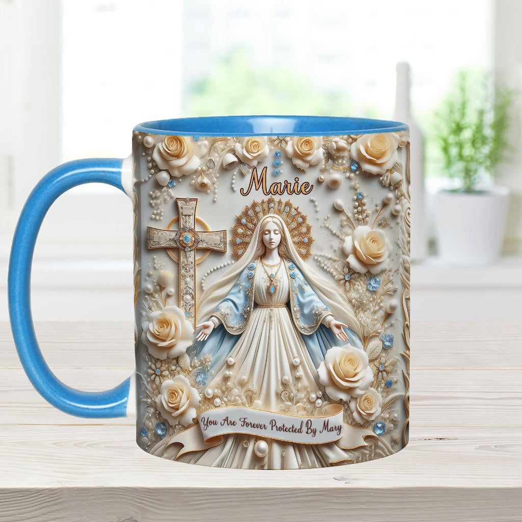 You Are Forever Protected By Mary - Personalized Christian Accent Mug