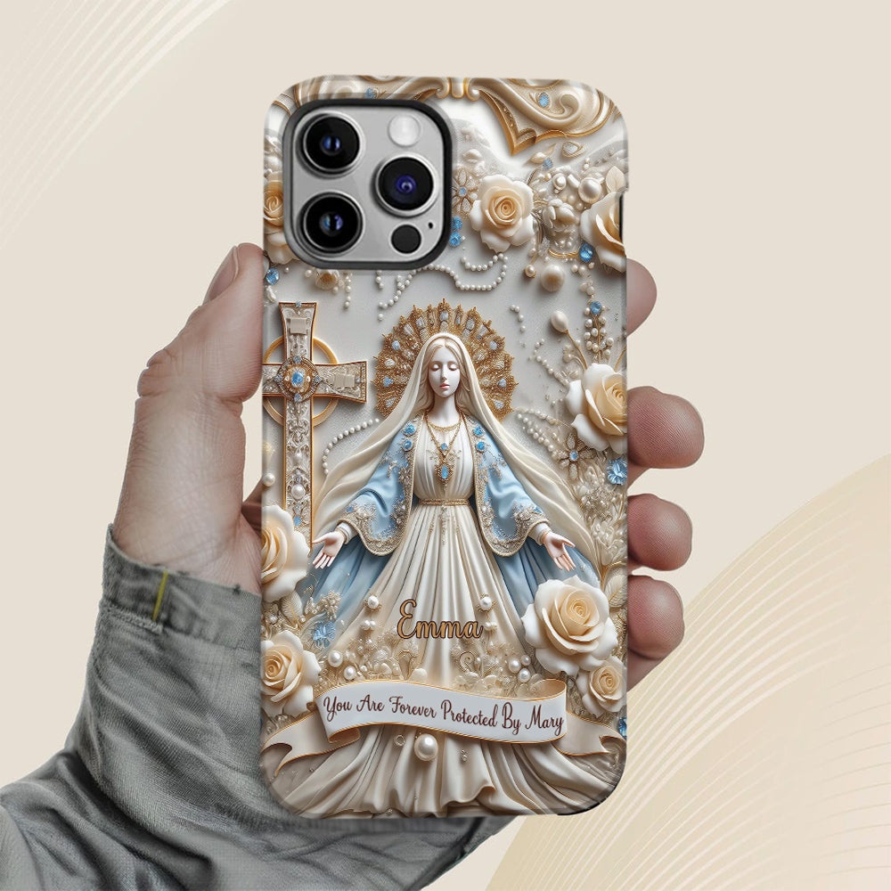 You Are Forever Protected By Mary - Personalized Christian Full Print Phone Case