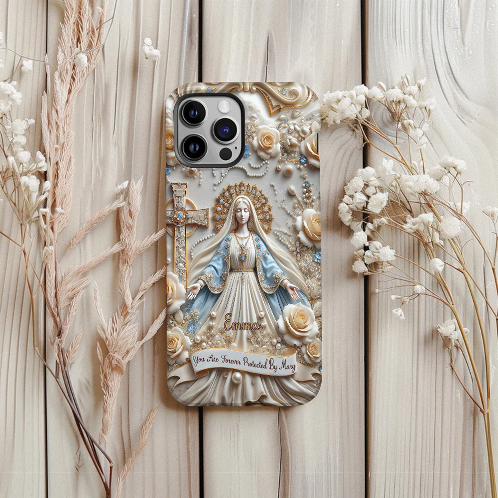 You Are Forever Protected By Mary - Personalized Christian Full Print Phone Case