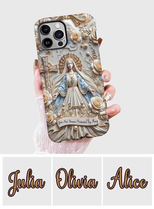 You Are Forever Protected By Mary - Personalized Christian Full Print Phone Case