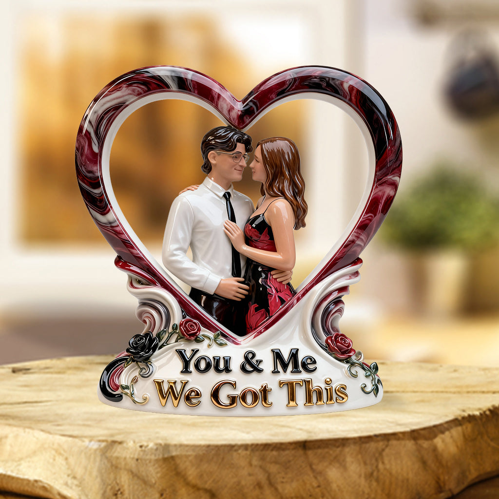 You & Me We Got This - Personalized Couple Custom Shaped Acrylic Plaque