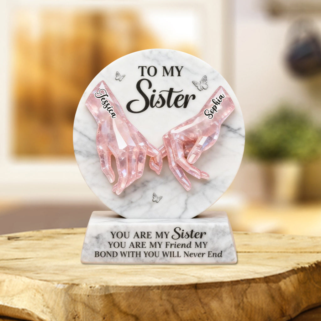 You Are My Sister - Personalized Bestie Custom Shaped Acrylic Plaque