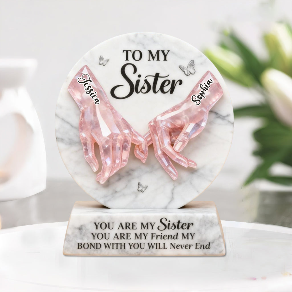 You Are My Sister - Personalized Bestie Custom Shaped Acrylic Plaque