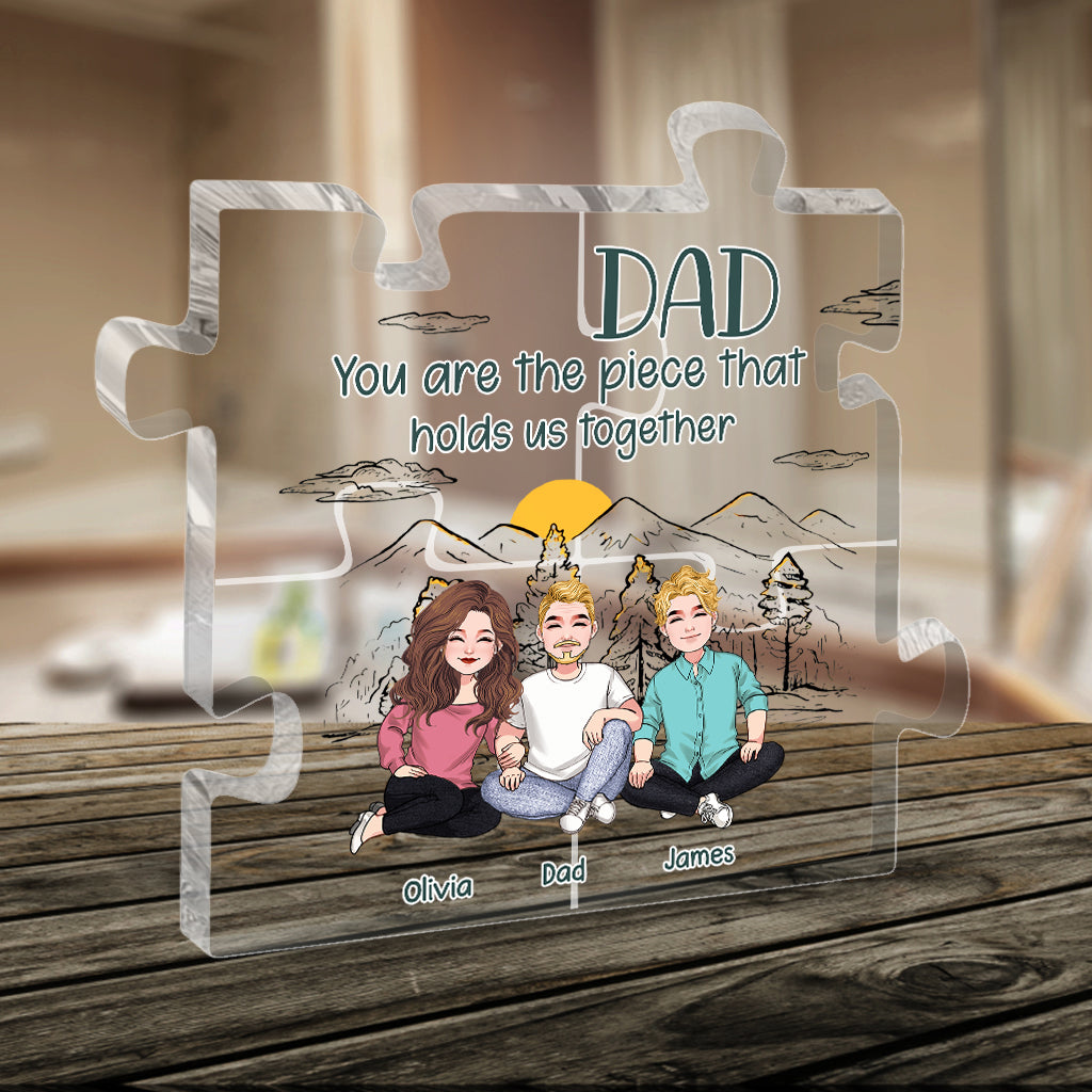 Dad You Are The Piece - Personalized Father's Day Father Custom Shaped Acrylic Plaque