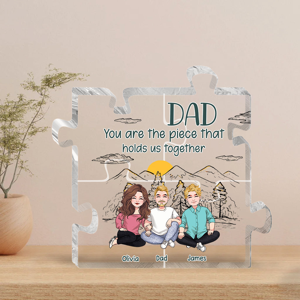 Dad You Are The Piece - Personalized Father's Day Father Custom Shaped Acrylic Plaque