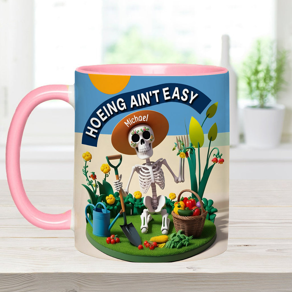 Hoeing Ain't Easy - Personalized Gardening Accent Mug
