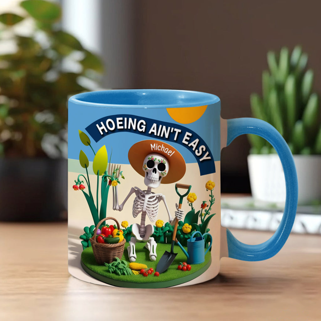 Hoeing Ain't Easy - Personalized Gardening Accent Mug