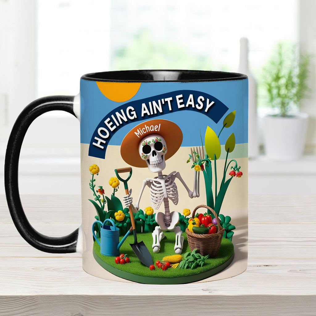 Hoeing Ain't Easy - Personalized Gardening Accent Mug