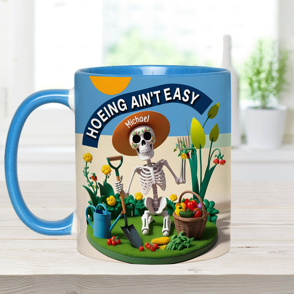 Hoeing Ain't Easy - Personalized Gardening Accent Mug