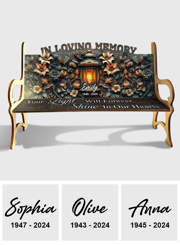 Your Light Will Always Shine In Our Hearts - Personalized Memorial Wooden Bench