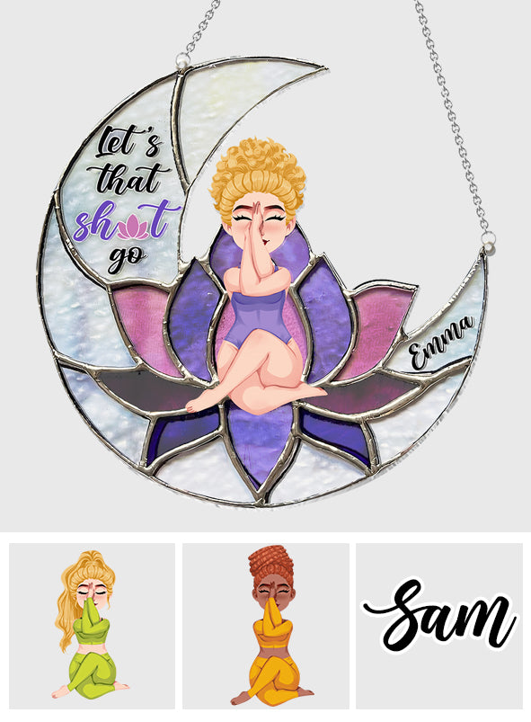 Let's The Thing Go - Personalized Yoga Window Hanging Suncatcher Ornament