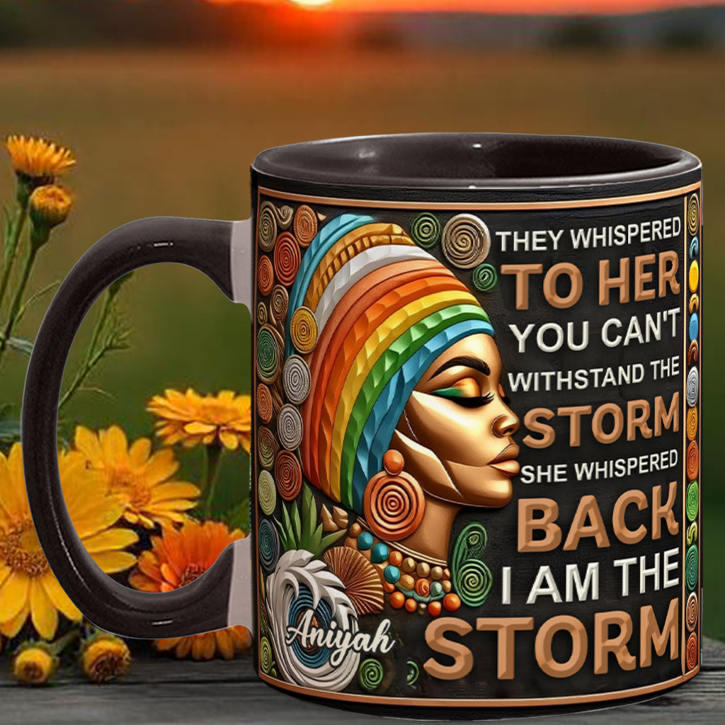 I'm The Storm - Personalized African American Accent Mug