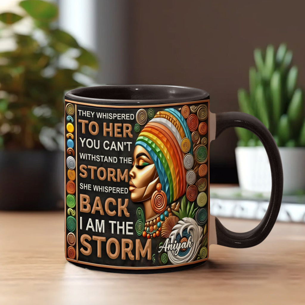 I'm The Storm - Personalized African American Accent Mug