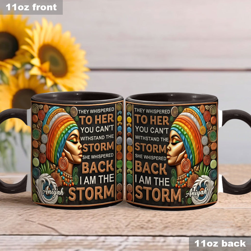 I'm The Storm - Personalized African American Accent Mug
