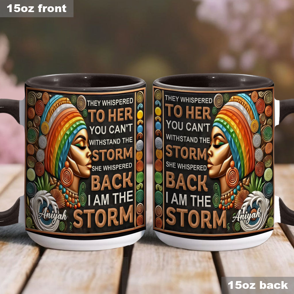 I'm The Storm - Personalized African American Accent Mug