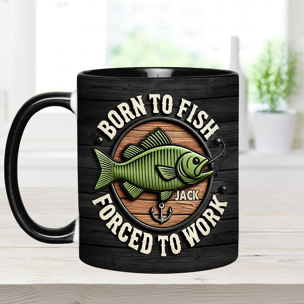 Born to Fish Forced to Work - Personalized Fishing Accent Mug