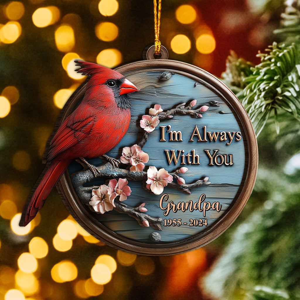 I'm Always With You - Personalized Memorial 2 Layered Wooden Ornament