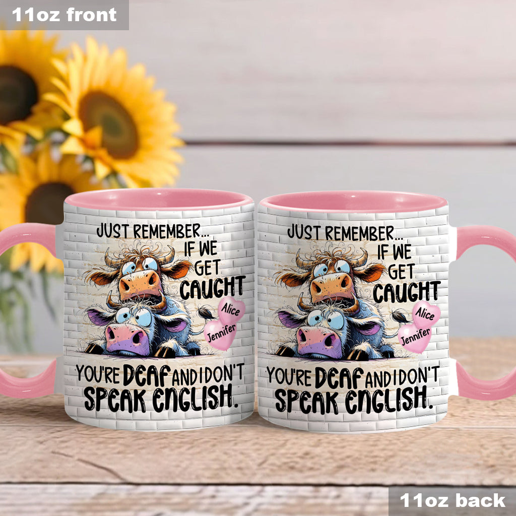 Remember If We Get Caught - Personalized Bestie Accent Mug