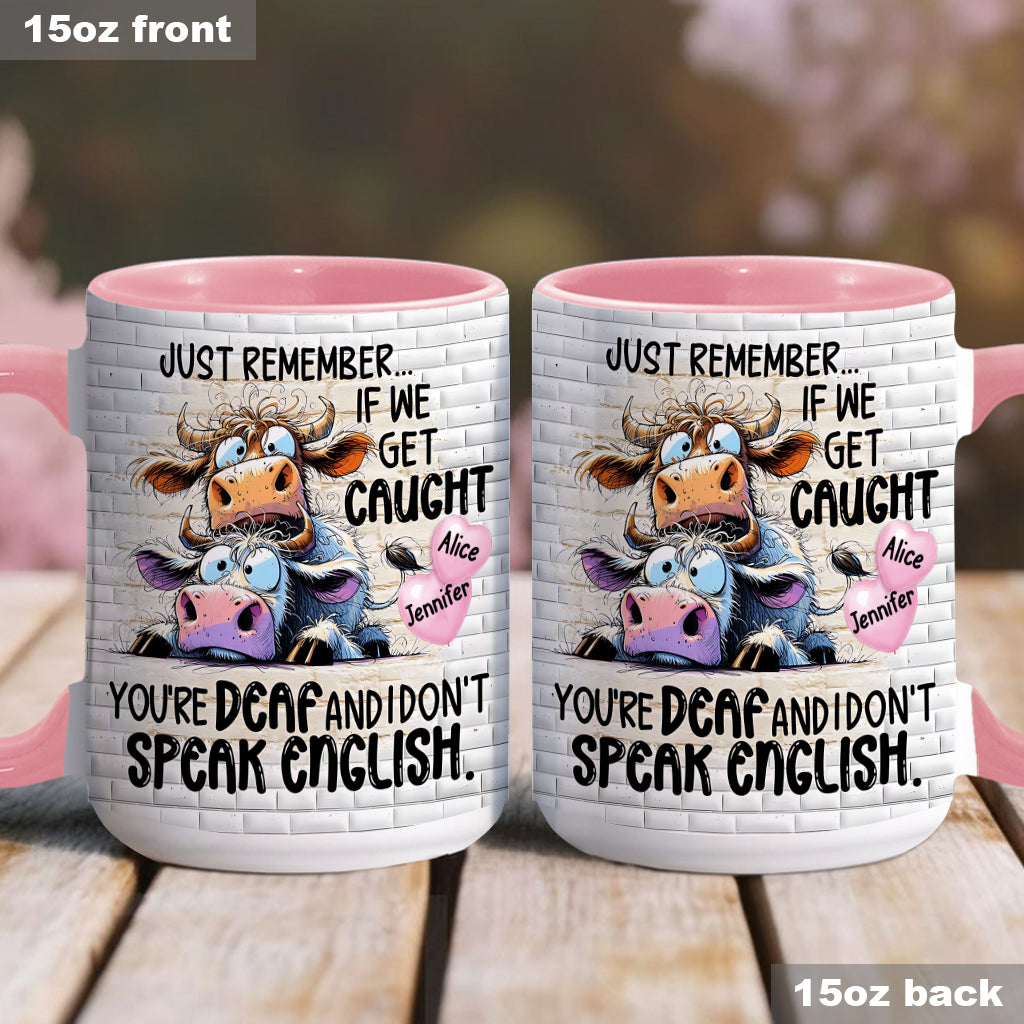 Remember If We Get Caught - Personalized Bestie Accent Mug