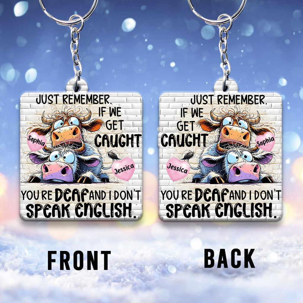 Remember If We Get Caught - Personalized Bestie Keychain