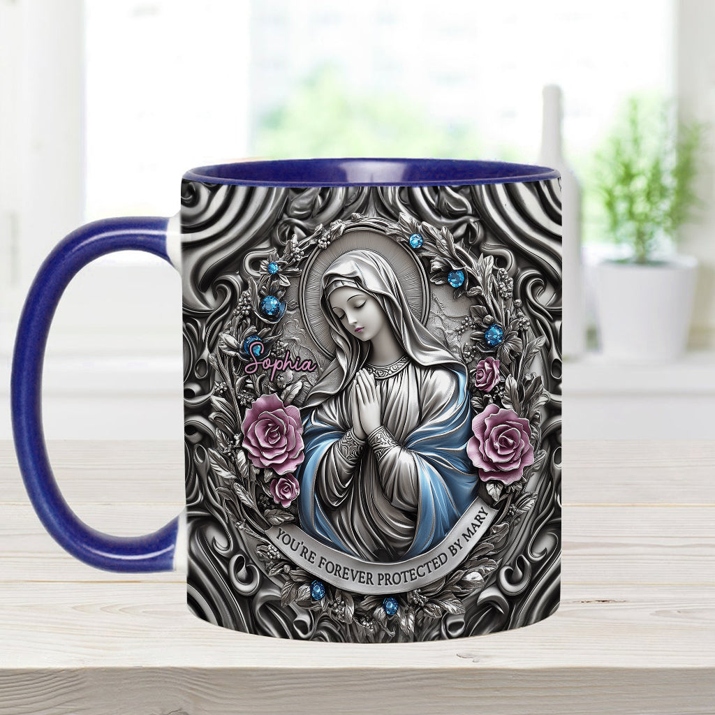 You're Forever Protected By Mary - Personalized Christian Accent Mug