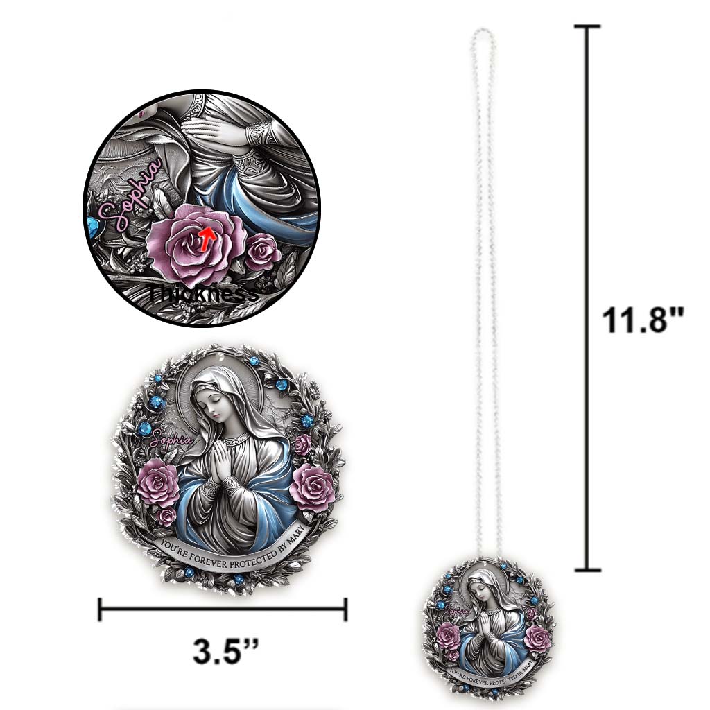 You're Forever Protected By Mary - Personalized Christian Car Ornament