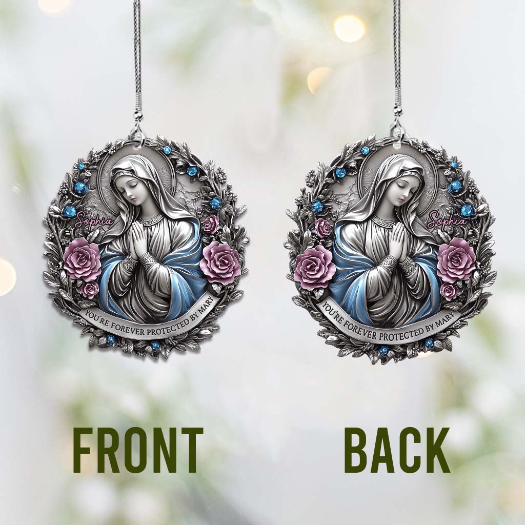 You're Forever Protected By Mary - Personalized Christian Car Ornament