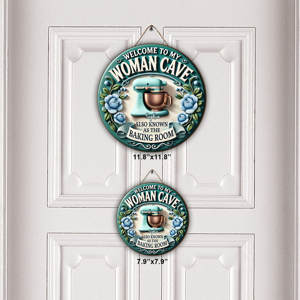 Welcome To My Woman Cave - Personalized Baking Round Wood Sign