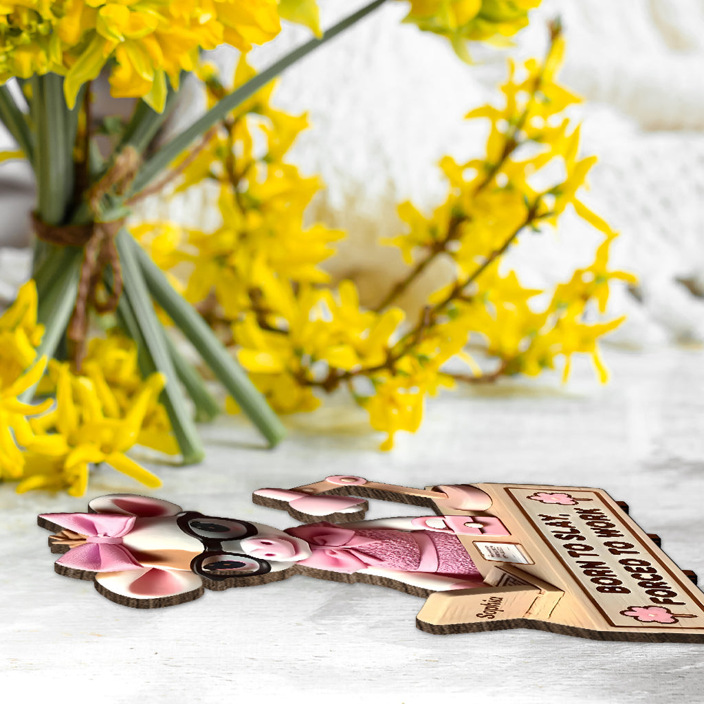 Born To Slay, Forced To Work - Personalized Colleague 1 Layered Big Freestanding