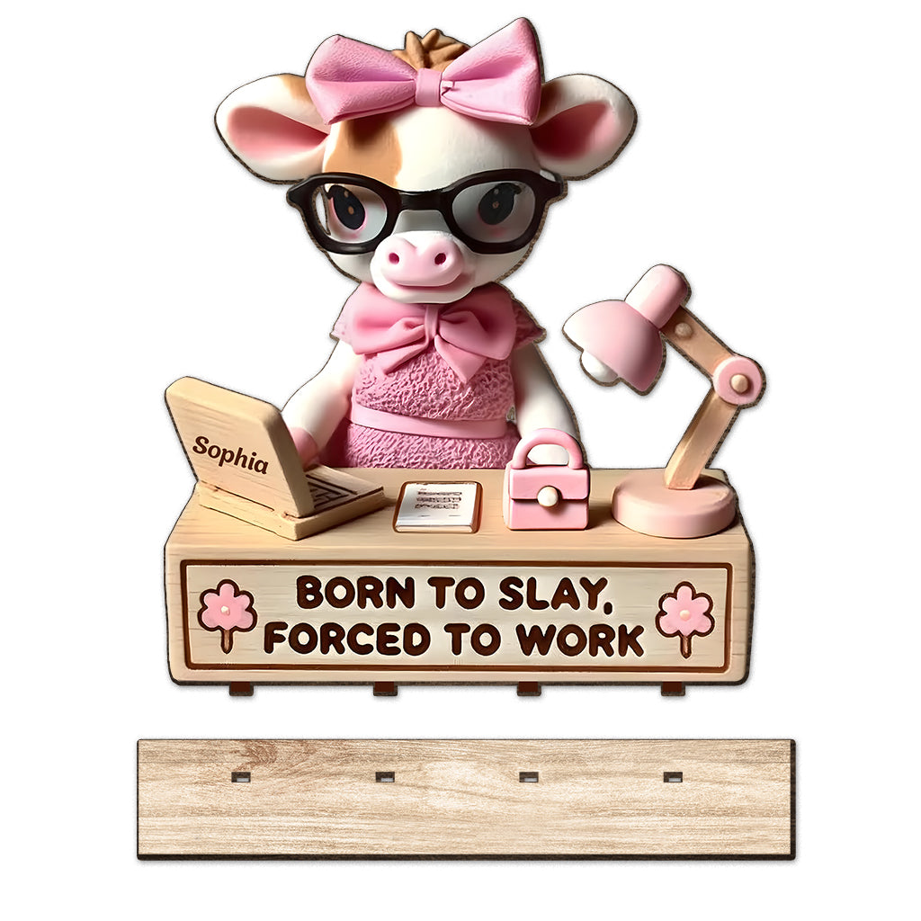 Born To Slay, Forced To Work - Personalized Colleague 1 Layered Big Freestanding
