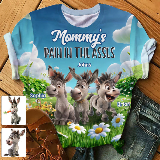 Pain In The Asses - Personalized Mother All Over Shirt