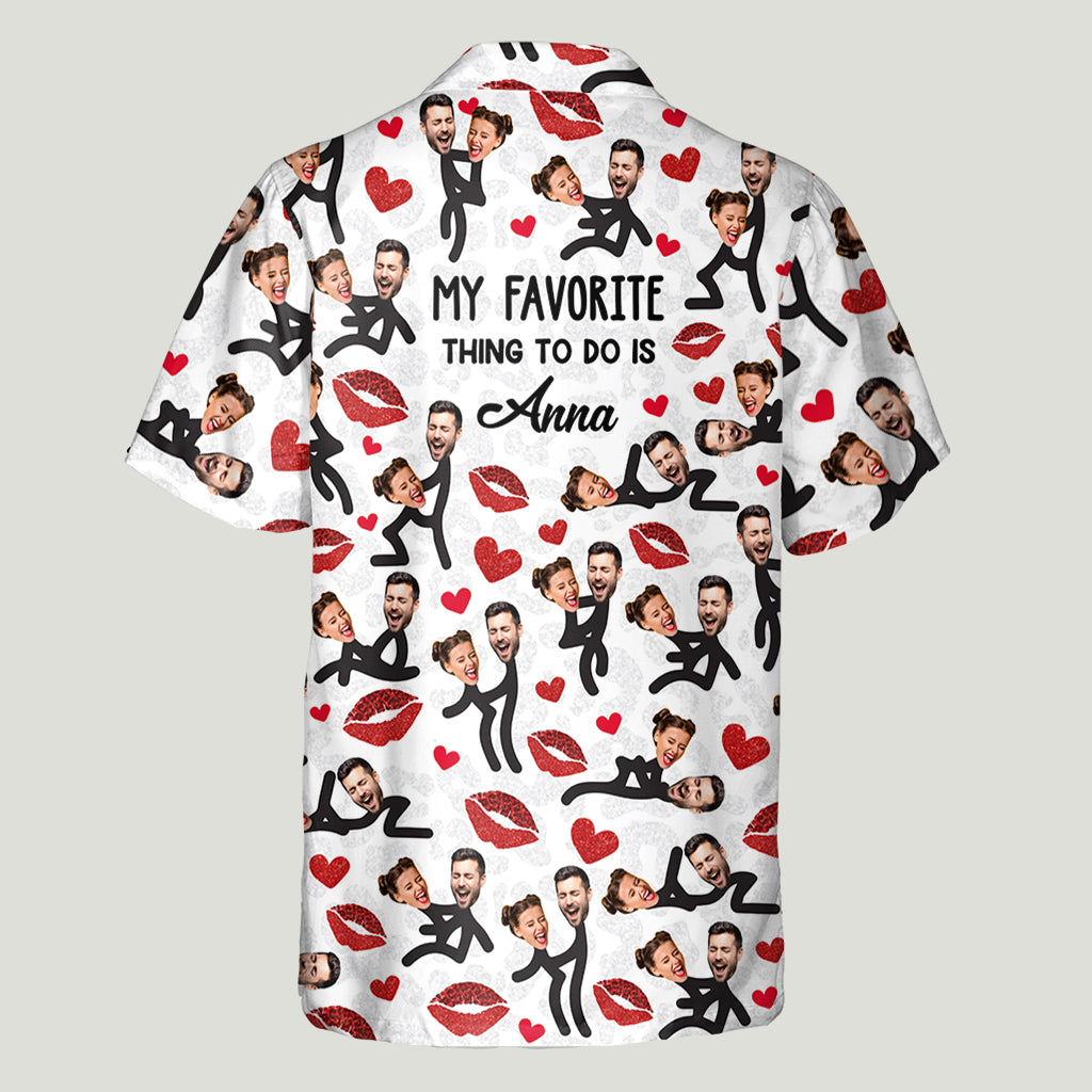 My Favorite Thing To Do - Personalized Couple Hawaiian Shirt